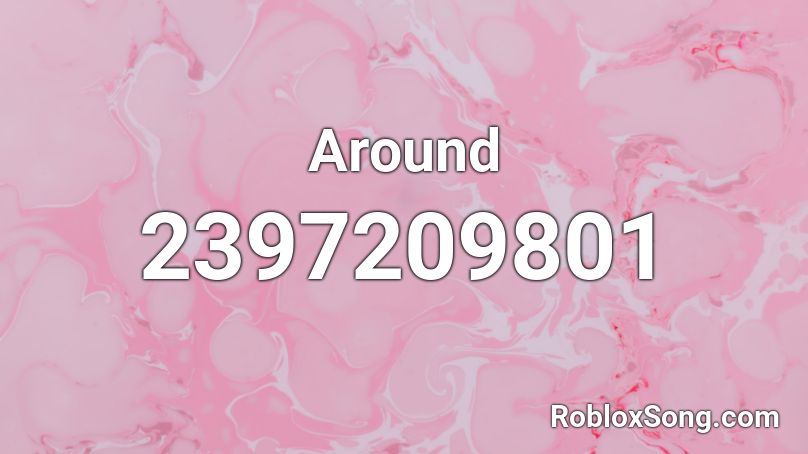 Around Roblox ID