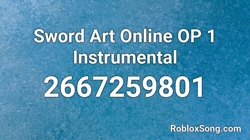 Sword Art Online OP 1 Instrumental Roblox ID