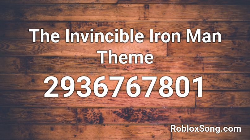 The Invincible Iron Man Theme Roblox Id Roblox Music Codes - iron man theme roblox id