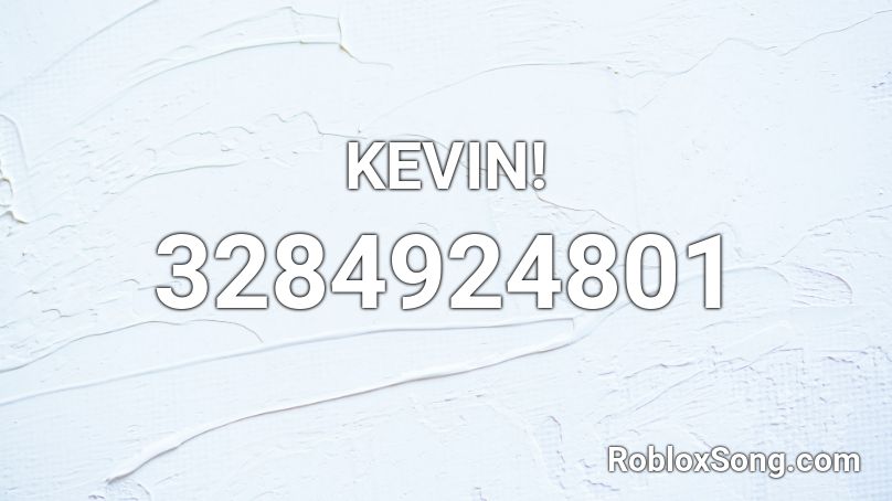 KEVIN! Roblox ID