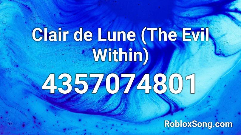 Clair de Lune (The Evil Within) Roblox ID