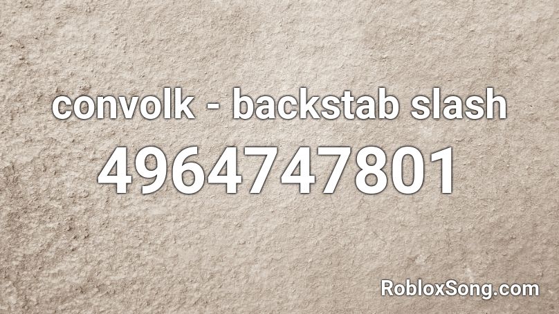 convolk - backstab slash Roblox ID