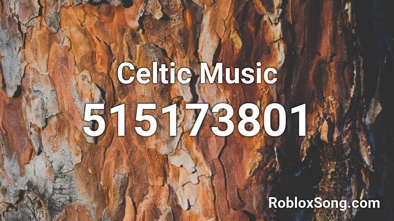 Celtic Music Roblox ID