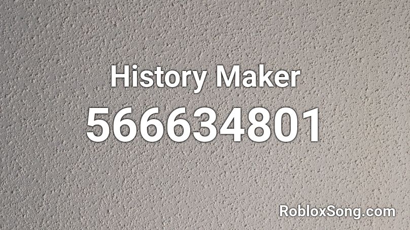 History Maker Roblox ID
