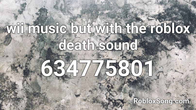 wii music but with the roblox death sound Roblox ID