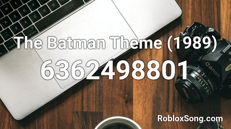 The Batman Theme (1989) Roblox ID