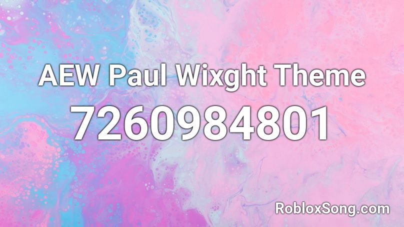 AEW Paul Wixght Theme Roblox ID