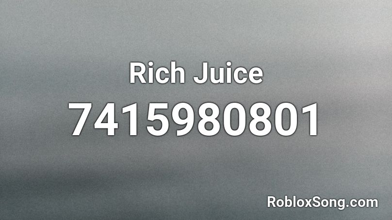 Rich Juice Roblox ID