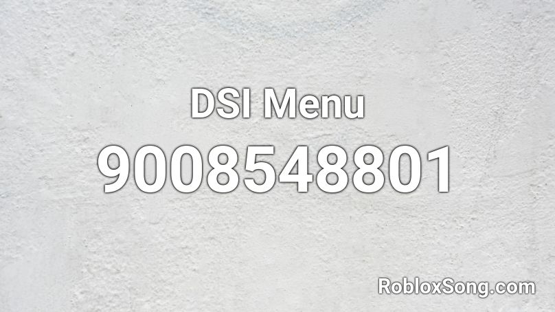 DSI Menu Roblox ID
