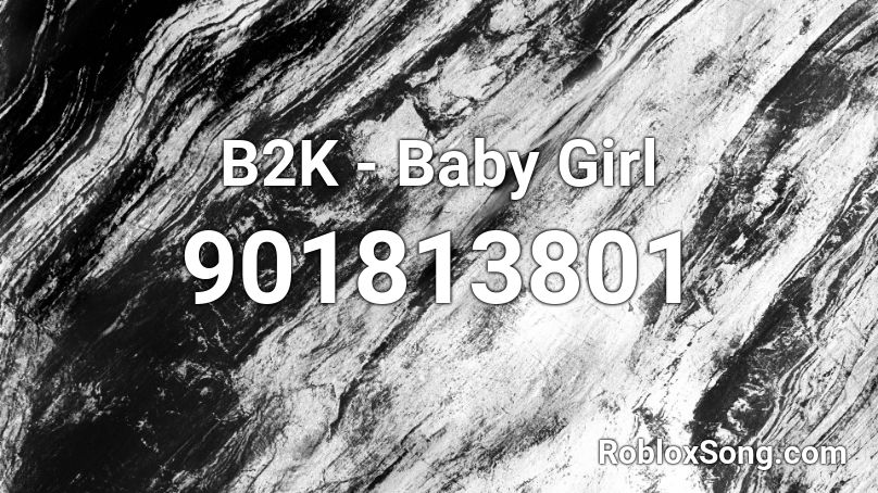 B2K - Baby Girl  Roblox ID