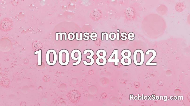 mouse noise Roblox ID