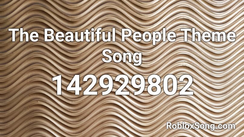 beautiful people song id roblox
