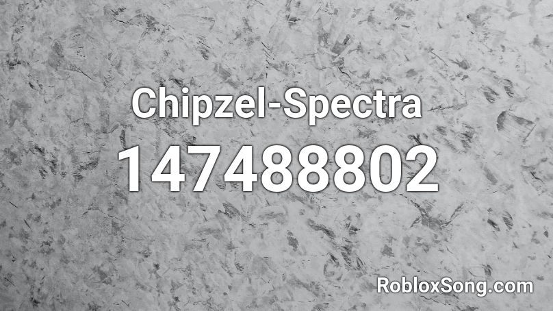 Chipzel-Spectra Roblox ID