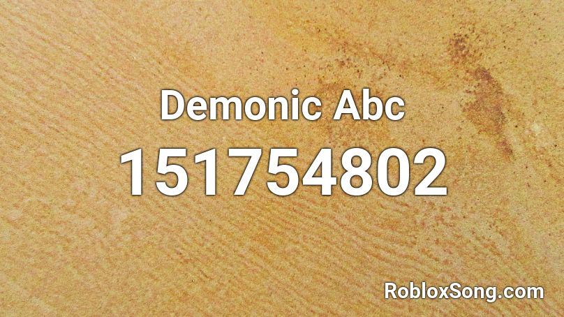 Demonic Abc Roblox ID