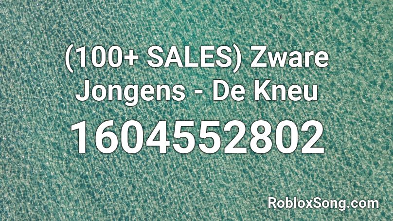 (100+ SALES) Zware Jongens - De Kneu Roblox ID