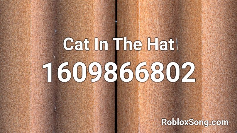 Cat In The Hat Roblox ID