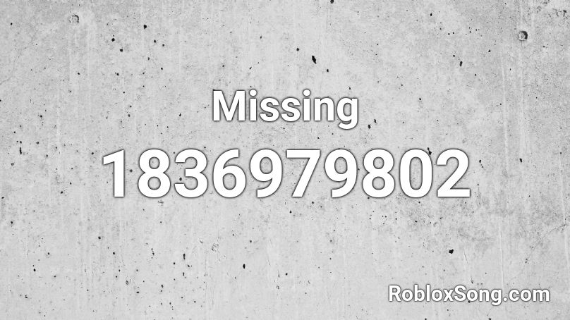 Missing Roblox ID