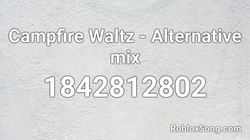 Campfire Waltz - Alternative mix Roblox ID