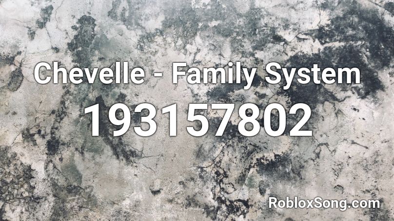 Chevelle - Family System Roblox ID
