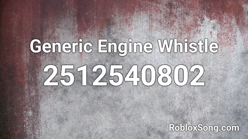 Generic Engine Whistle Roblox ID