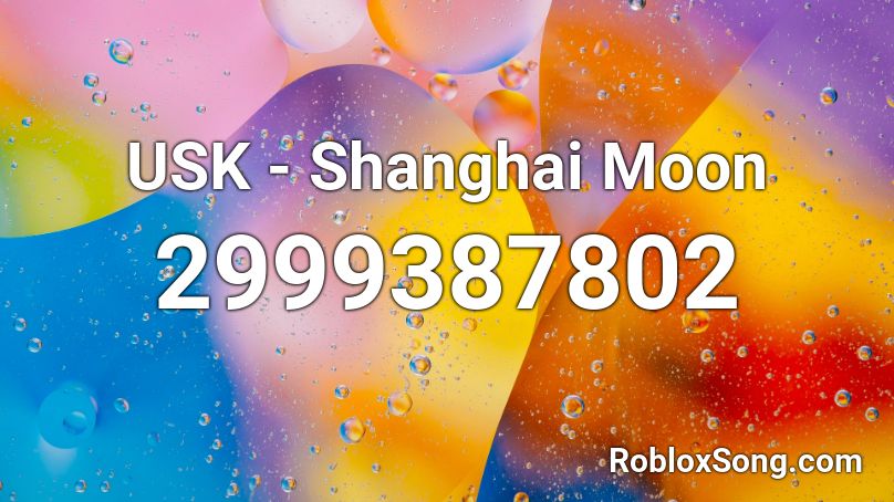 USK - Shanghai Moon Roblox ID