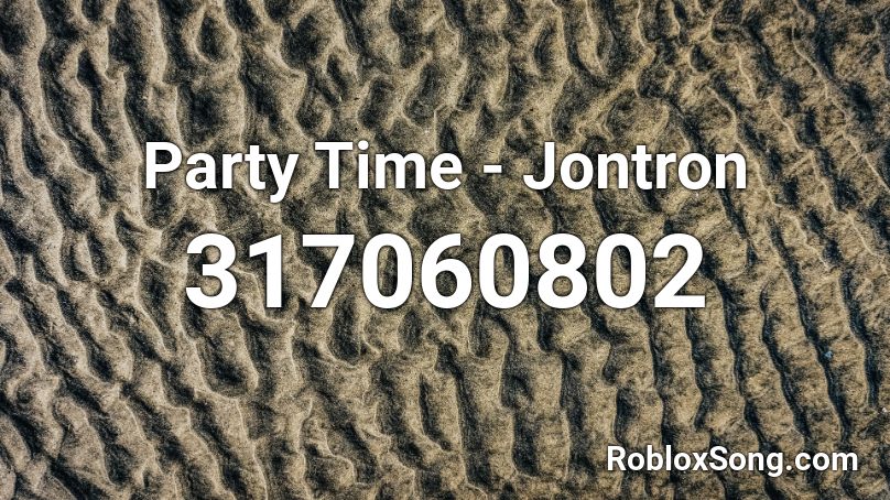 Party Time - Jontron Roblox ID