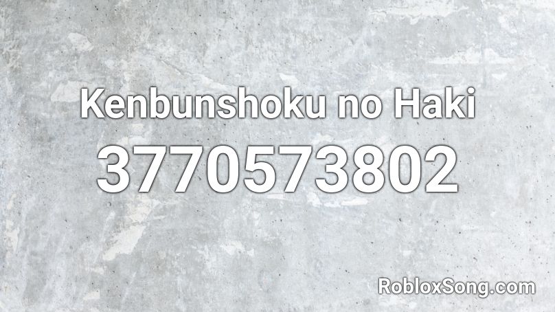 Kenbunshoku no Haki Roblox ID