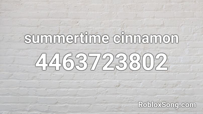summertime cinnamon Roblox ID