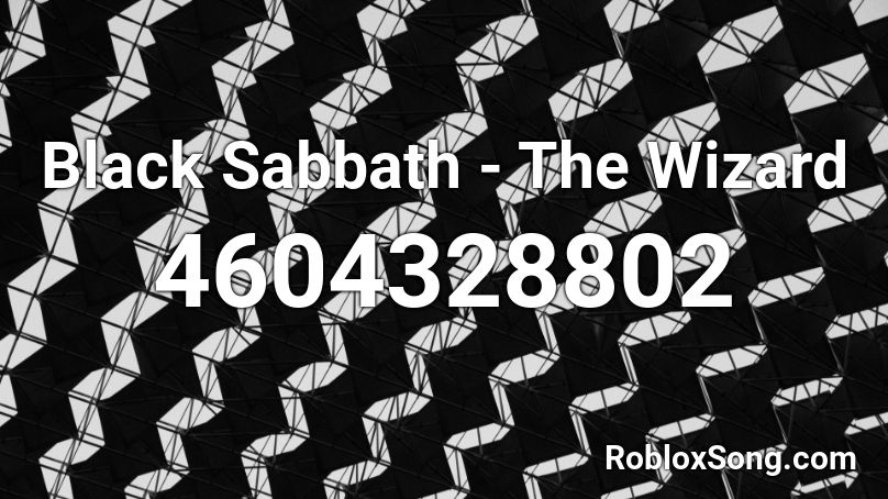 Black Sabbath - The Wizard Roblox ID
