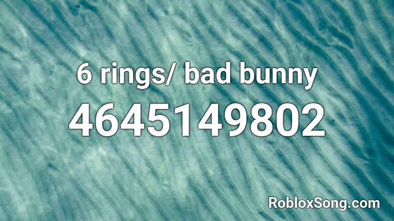 6 Rings Bad Bunny Roblox Id Roblox Music Codes - bad bunny roblox id