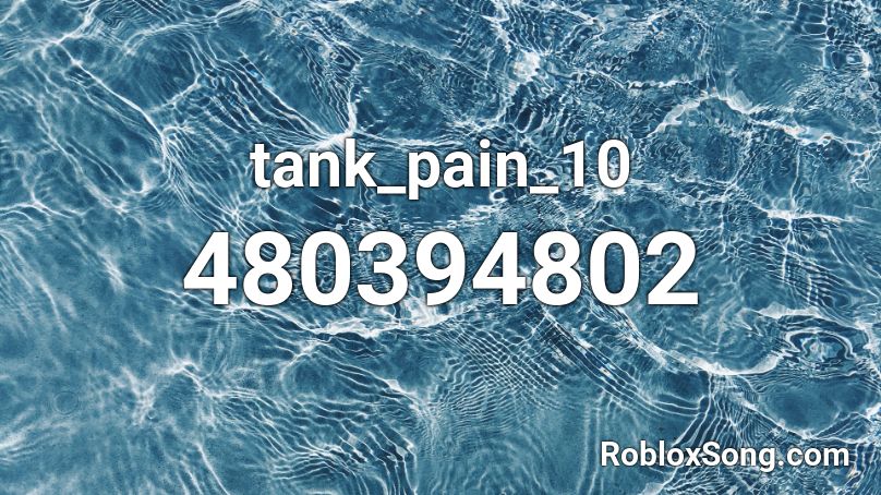 tank_pain_10 Roblox ID