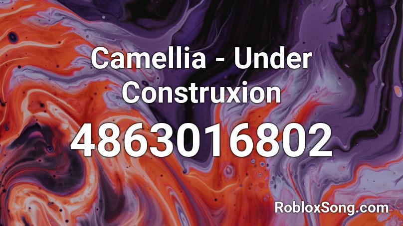 Camellia - Under Construxion Roblox ID