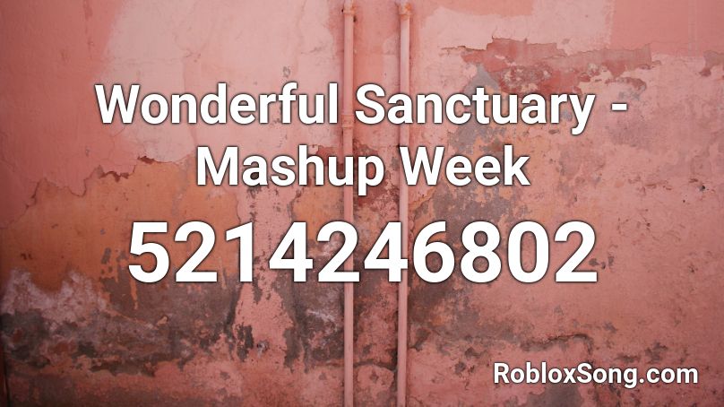 Vincent Mashups - Wonderful Sanctuary Roblox ID