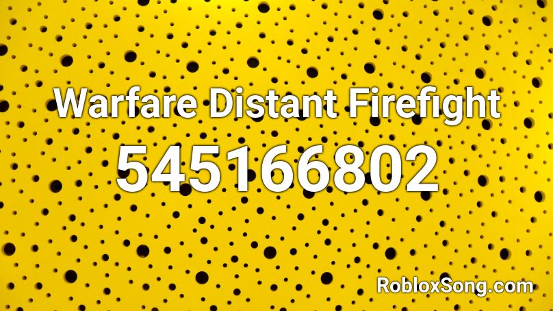Warfare Distant Firefight Roblox ID
