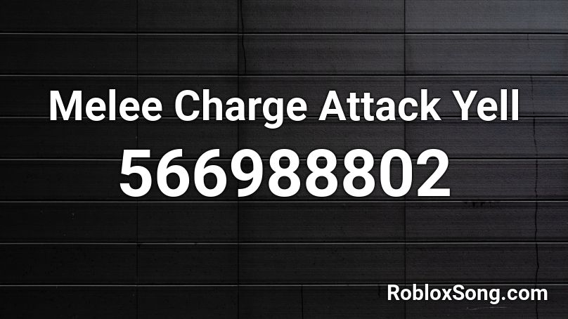 Melee Charge Attack Yell Roblox ID
