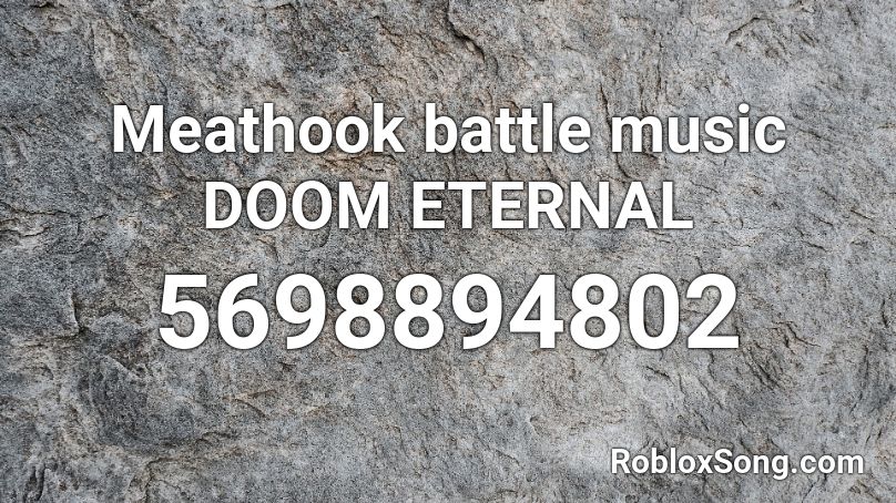 Meathook battle music DOOM ETERNAL Roblox ID