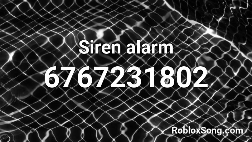 Siren alarm Roblox ID