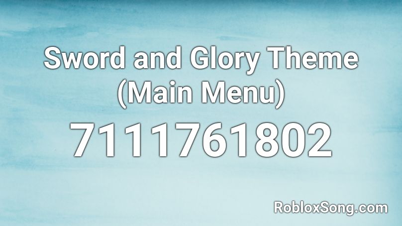 Sword and Glory Theme (Main Menu) Roblox ID