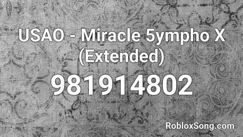 USAO - Miracle 5ympho X (Extended) Roblox ID