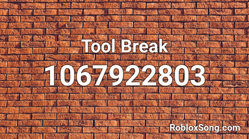 Tool Break Roblox ID