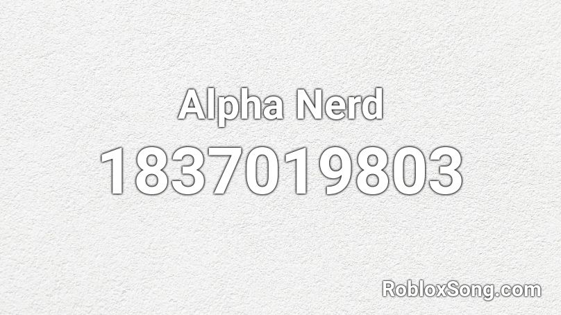 Alpha Nerd Roblox ID