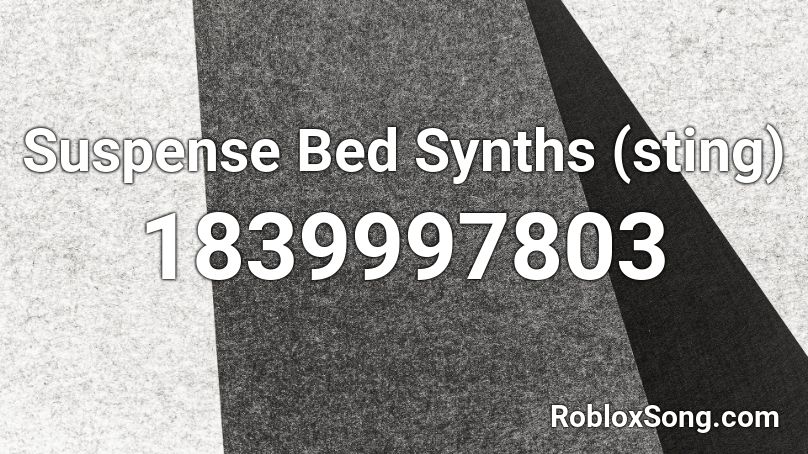 Suspense Bed Synths (sting) Roblox ID