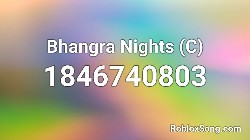 Bhangra Nights (C) Roblox ID