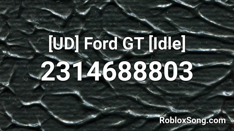 [UD] Ford GT [Idle] Roblox ID