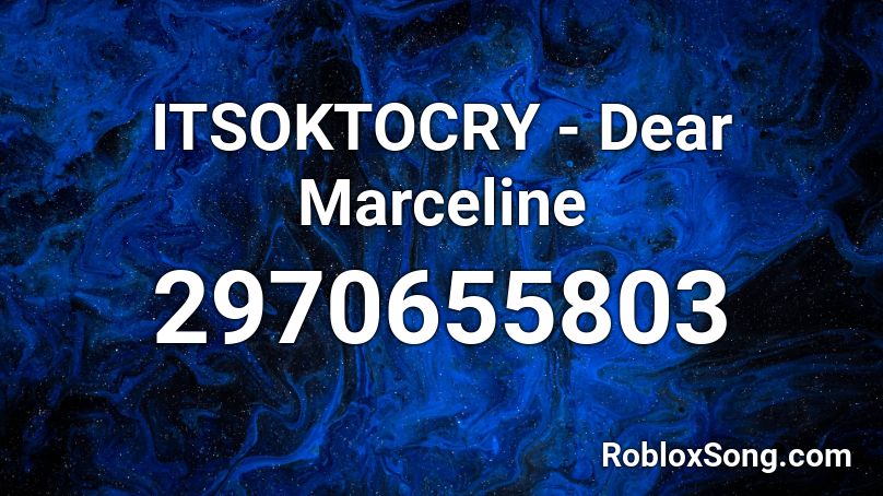 ITSOKTOCRY - Dear Marceline Roblox ID