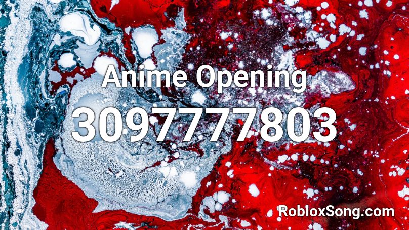 Anime Opening Roblox ID