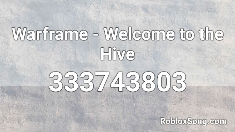 Warframe - Welcome to the Hive Roblox ID