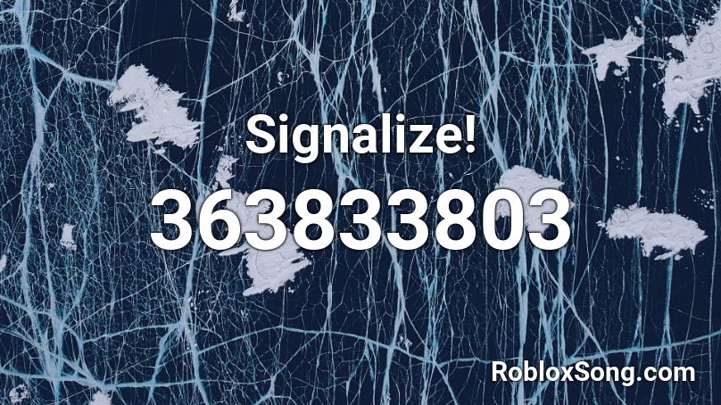 Signalize! Roblox ID