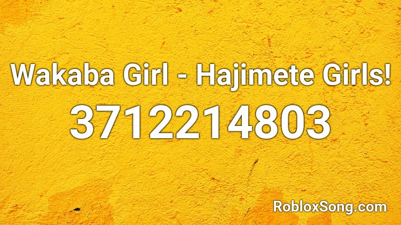 Wakaba Girl - Hajimete Girls! Roblox ID