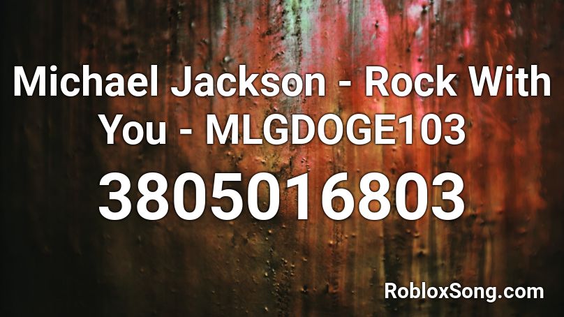 Michael Jackson - Rock With You [original] (1979) Roblox ID - Roblox Music  Codes in 2023